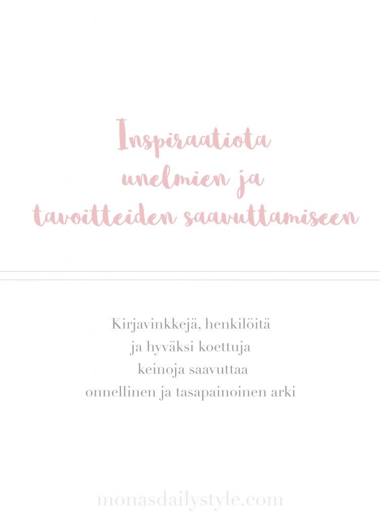 Inspiraatiota unelmien ja tavoitteiden saavuttamiseen