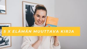 5 KIRJAA, JOTKA MUUTTIVAT ELÄMÄNI