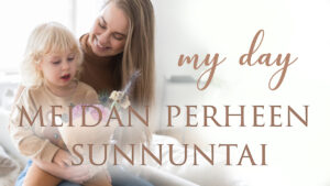 Video: My Day, meidän perheen sunnuntai kotona