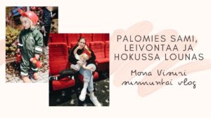 VLOG: Palomies Sami elokuva, lounas ravintolassa ja tavallista kotoilua